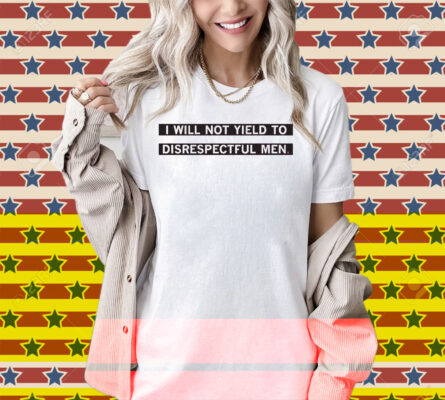 I Will Not Yield To Disrespectul Men Heavyweight Shirt