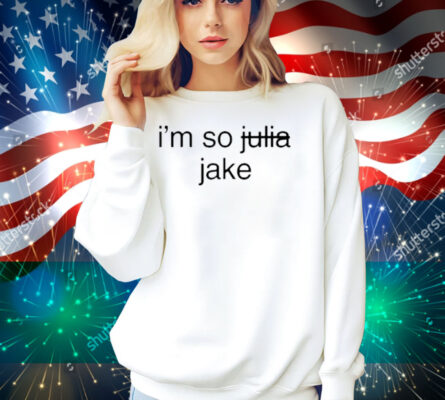 I'm So Julia Jake Shirt