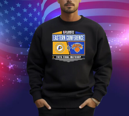 Indiana Pacers Vs New York Knicks 2025 Eastern Conference Finals NBA Playoffs Matchup Shirt