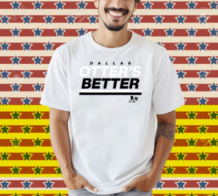 Jake Oettinger Otter’s Better Dallas Hockey Shirt