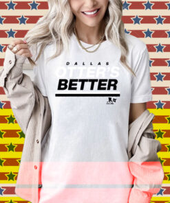 Jake Oettinger Otter’s Better Dallas Hockey Shirt