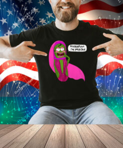 Jorgeous Sisterrr I'm Pickled Shirt