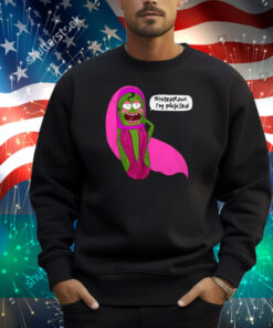 Jorgeous Sisterrr I'm Pickled Shirt