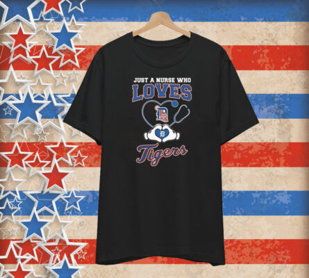 Just A Nurse Who Loves Detroit Tigers Heart Hands Stethoscope T-Shirt