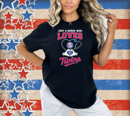 Just A Nurse Who Loves Minnesota Twins Heart Hands Shirt