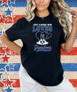 Just A Nurse Who Loves New York Yankees Heart Hands Shirt
