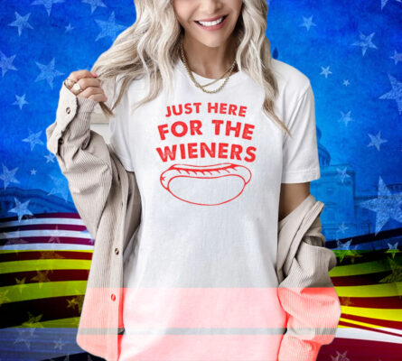 Just Here For The Wieners Funny 4th Of July Shirt