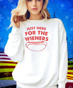 Just Here For The Wieners Funny 4th Of July Shirt