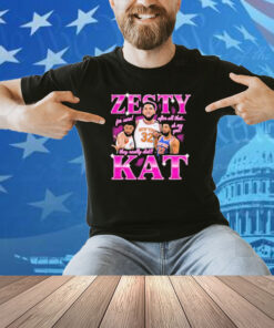 Karl Anthony Towns Zesty Kat For Sure After All That Oh My God They Really Did Shirt
