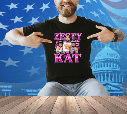 Karl Anthony Towns Zesty Kat For Sure After All That Oh My God They Really Did Shirt