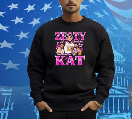 Karl Anthony Towns Zesty Kat For Sure After All That Oh My God They Really Did Shirt