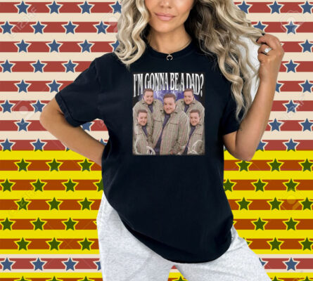 Kevin James Meme I’m Gonna Be A Dad Shirt