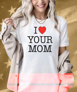 Kruzadar I Love Your Mom Shirt