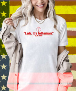 Lads It's Tottenham 21 05 2025 Shirt