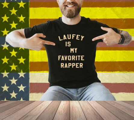 Laufey Is My Favorite Rapper Shirt