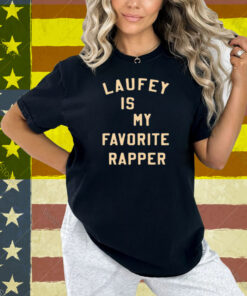Laufey Is My Favorite Rapper Shirt