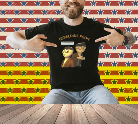 Limted Geraldine Poon Shirt