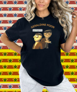 Limted Geraldine Poon Shirt