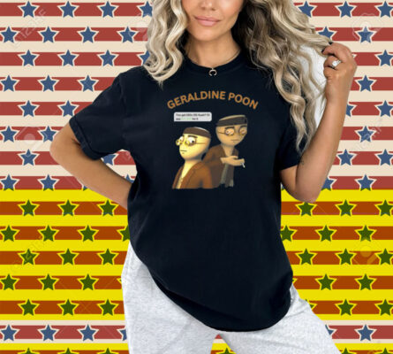 Limted Geraldine Poon Shirt