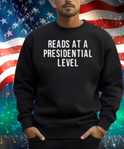 Limted Reads At A Presidential Level Shirt
