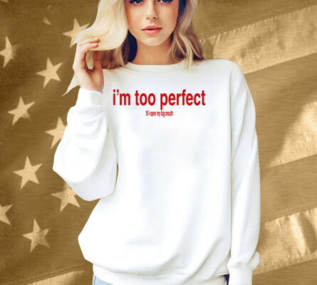 Lola Young I'm Too Perfect 'Til I Open My Big Mouth Shirt