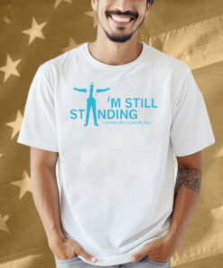 MS Moments I'm Still Standing White Shirt