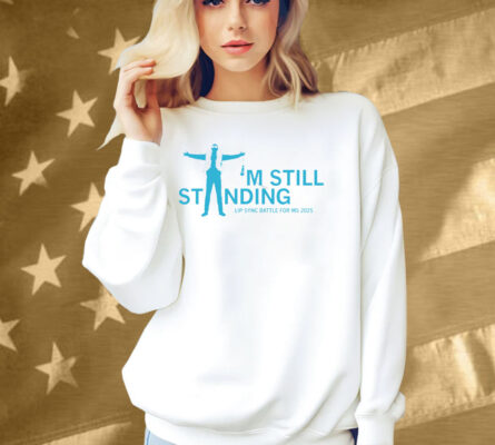 MS Moments I'm Still Standing White Shirt
