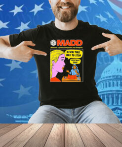Madd Mothers Against Dungeons And Dragons Kevin This Has To Stop Greetings Mage Shirt