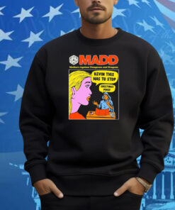 Madd Mothers Against Dungeons And Dragons Kevin This Has To Stop Greetings Mage Shirt