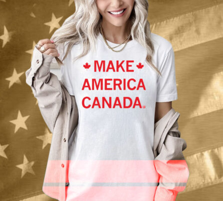 Make America Canada Shirt