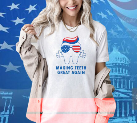 Make Teeth Great Again America Flag Shirt