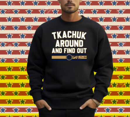Matthew Tkachuk Around & Find Out Florida Hockey Shirt