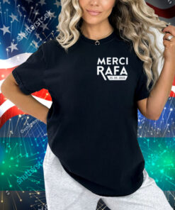 Merci Rafa 25 05 2025 Shirt