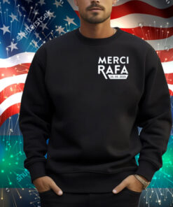 Merci Rafa 25 05 2025 Shirt