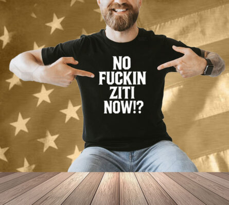 Methsyndicate Sopranos No Fucking Ziti Now Shirt