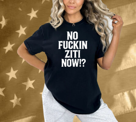 Methsyndicate Sopranos No Fucking Ziti Now Shirt
