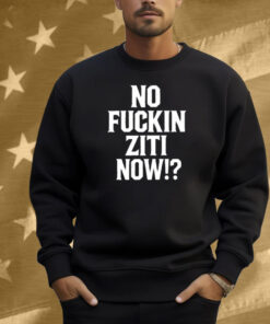 Methsyndicate Sopranos No Fucking Ziti Now Shirt