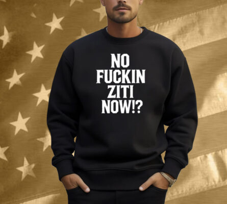 Methsyndicate Sopranos No Fucking Ziti Now Shirt