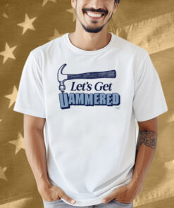 Middle Class Fancy Let's Get Hammered Mcf Shirt