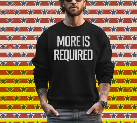 Minnesota Vikings More Is Required T-Shirt