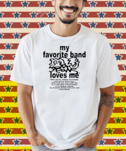 Momjeansweb My Favorite Band Loves Me Shirt