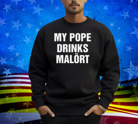 My Pope Drinks Chicago Alcohol Shirt