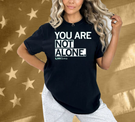 NAMI You Are Not Alone Shirt