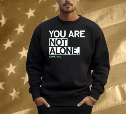 NAMI You Are Not Alone Shirt