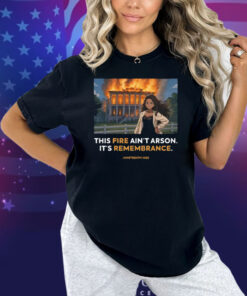 Nottoway Plantation This Fire Ain’t Arson It’s Remembrance Juneteenth 2025 Shirt