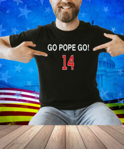 Obvious Shirts Go Pope Go 14 Shirt