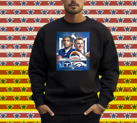 Official Cam Ward Tennessee Titans At Denver Broncos September 7th 2025 On FOX Mile High Poster Shirt