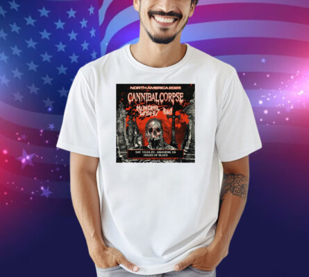 Official Cannibal Corpse North America 2025 Tour Sat October 4th Anaheim Ca House Of Blues Poster Shirt