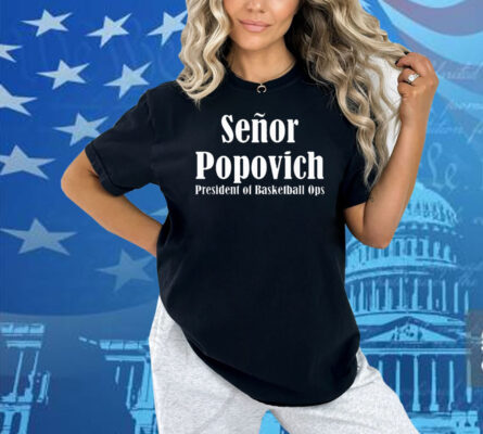 Official Gregg Popovich Wearing El Jefe Senor Popovich President of Basketball Ops Shirt
