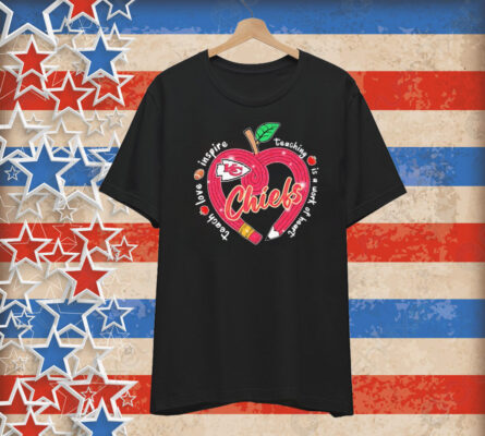 Official Kansas City Chiefs Teach Love Inspire Teaching Is A Work Of Heart Apple T-Shirt